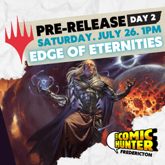MTG: Edge of Eternities Pre-Release Fredericton - Saturday, July 26th @ 1:00pm